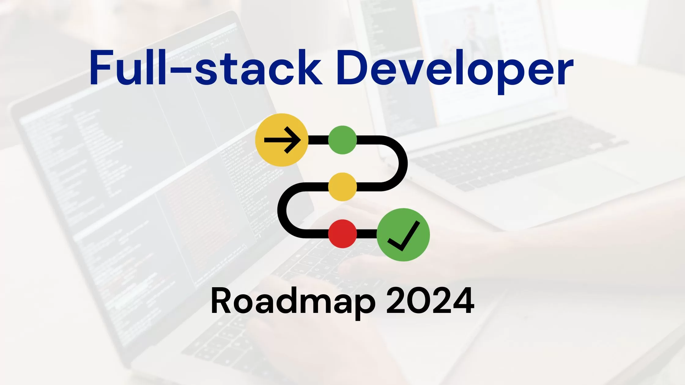 Fullstack Developer Roadmap 2024